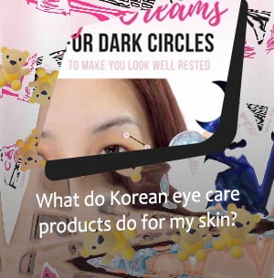 Korean skincare for dark circles